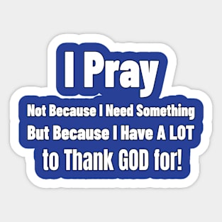 I Pray Sticker